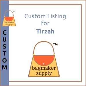 May include: A square graphic with a white background and a thin orange border. The text reads Custom Listing for Tirzah. A vertical blue bar on the left contains the word CUSTOM. Two bag icons with the text bagmaker supply are visible.