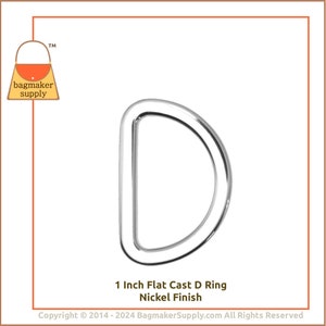May include: A 1 inch flat cast nickel D ring.  Copyright &copy; 2014-2024 BagmakerSupply.com All Rights Reserved