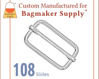 May include: Silver metal slider buckle for bags, straps, or belts. The buckle is 108 slides long. Custom manufactured for Bagmaker Supply.