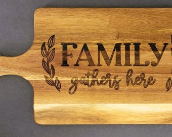 Family Gathers Here Laser Engraved Acacia Wood Cutting Board
