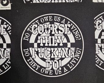 Do they Owe Us a Living? - Crass inspired patch |punk|metal|battlejacket