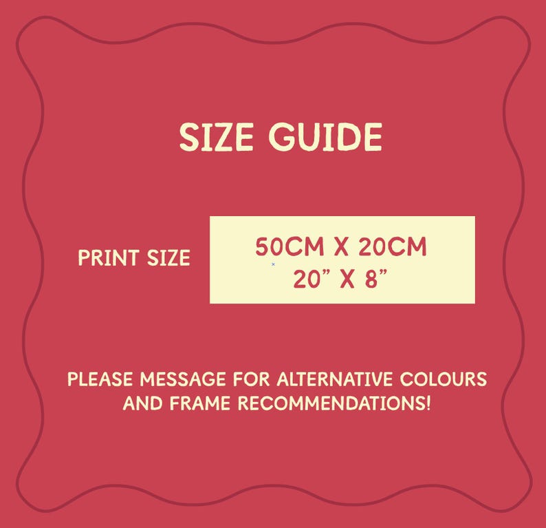 Puede incluir: Fondo rojo con borde blanco y texto. El texto dice "SIZE GUIDE" y "PRINT SIZE". Un rect&aacute;ngulo amarillo claro muestra "50cm x 20cm" y "20" x 8"". Tambi&eacute;n est&aacute; presente el texto "PLEASE MESSAGE FOR ALTERNATIVE COLOURS AND FRAME RECOMMENDATIONS!"