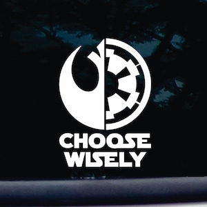 Choose wisely! cool Star Wars die cut vinyl window decal (NOT printed!)  [a-239]