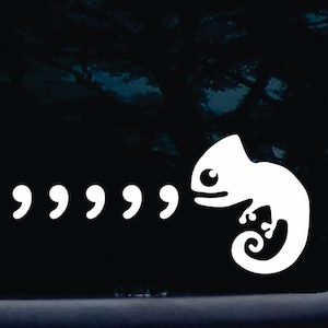 Comma comma comma Chameleon! - Funny die cut vinyl window decal  [a-2009]