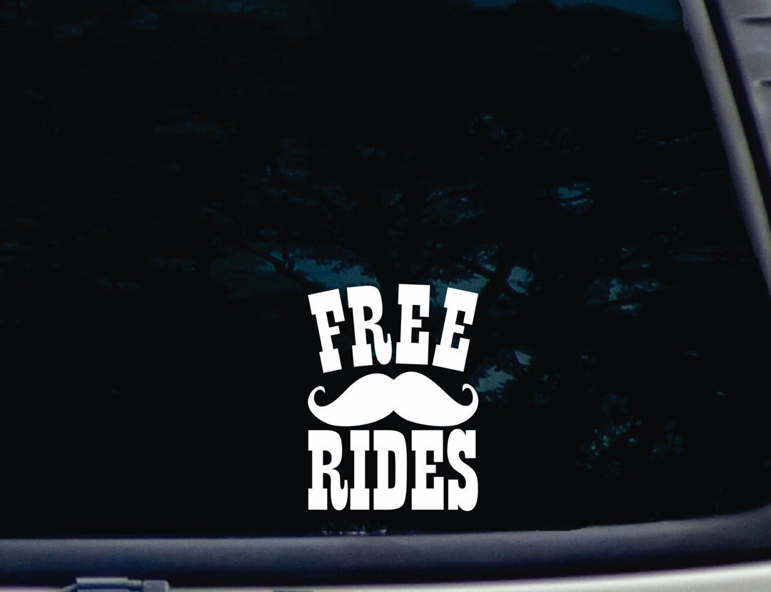 Free Mustache Rides Funny Die Cut Vinyl Decal [a-1836] - Etsy
