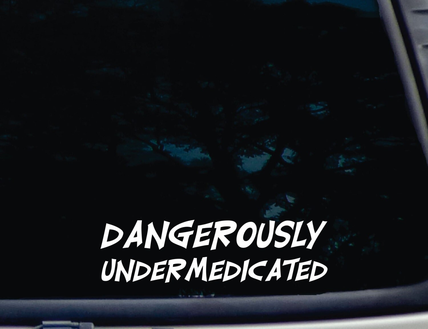 Dangerously UNDERMEDICATED! funny die cut vinyl decal [a-1044]