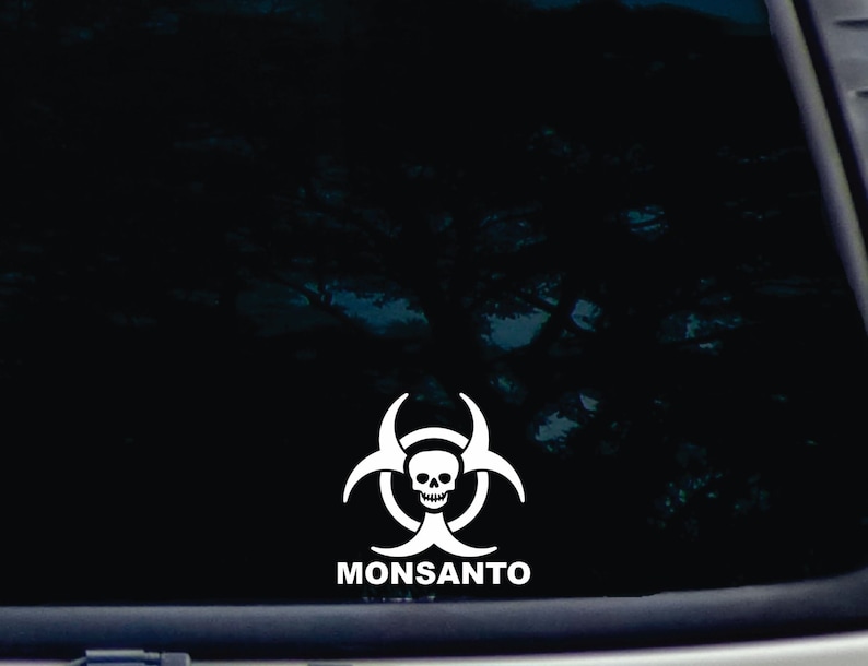 Monsanto Biohazard! - Funny Die Cut Vinyl Window Decal [a-130] - Etsy
