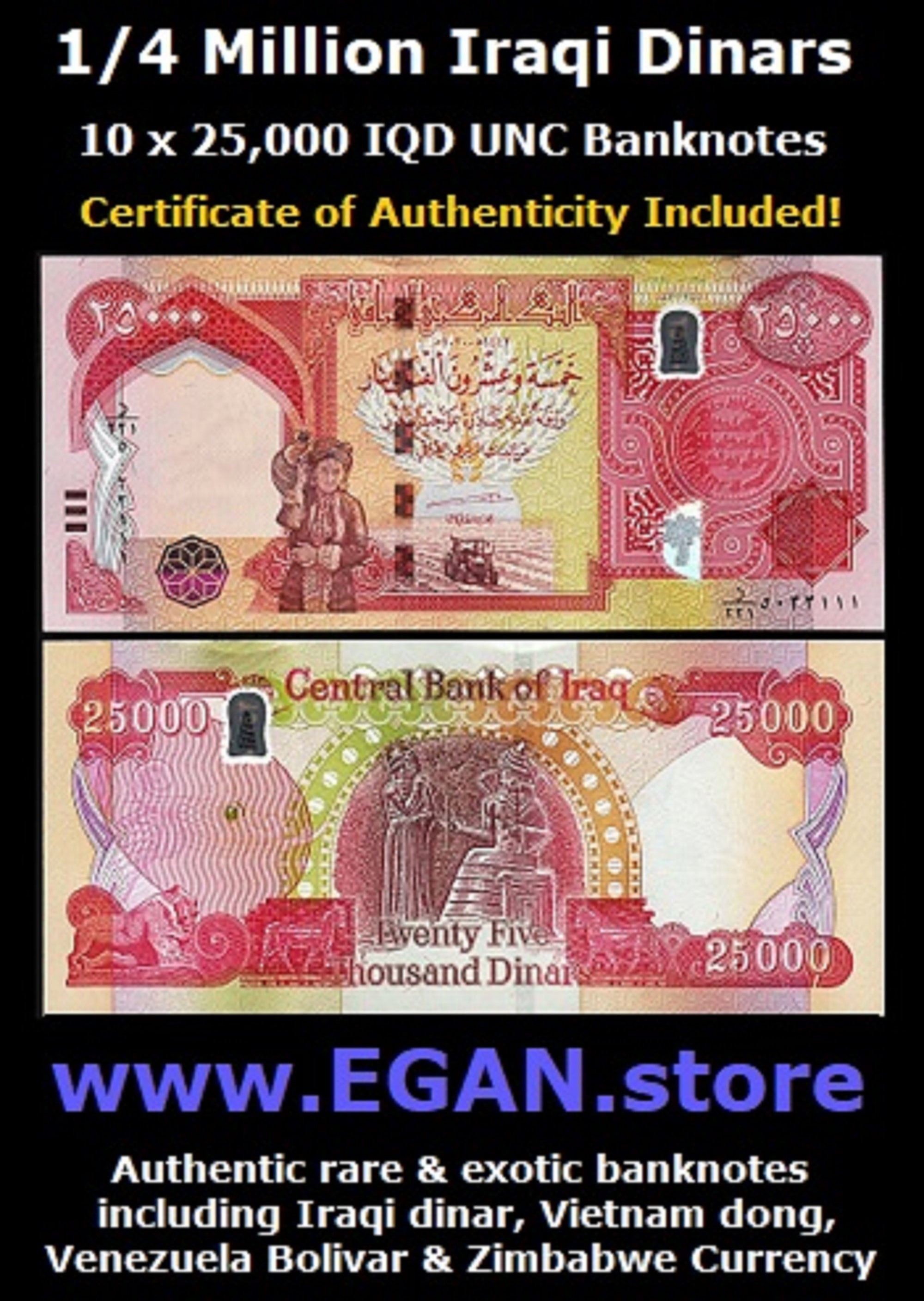 25,000 x 4 Uncirculated Dinar Notes IQD Authentic 25K Iraq Collector's Note with The New 2020 Security Features 100,000 New Iraqi Dinars 