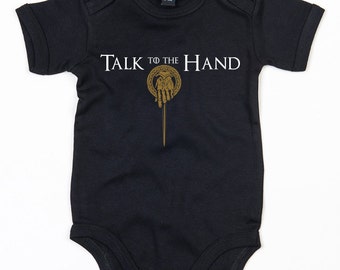 Talk to the Hand baby grow boy girl vest cute Game of Thrones gift