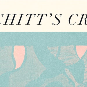 May include: Image features the text "SCHITT'S CREEK" in a serif font above a teal and cream-colored graphic. The graphic has a textured appearance with pink accents, suggesting a stylized landscape or abstract design.