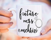 Future Mrs Mug - Mug from Bridesmaid - Bride Coffee Mug