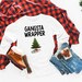 Funny Christmas Shirt - Gangsta Wrapper Shirt - Christmas Tee - Graphic Tee with Sayings - Christmas Shirt for Her - Long Sleeve Shirt