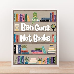 Ban Guns Not Books Art Print, Banned Books Art, Bookshelf Decor, Book Lovers Gift, Librarian, Book Art Print, Bookshelf Painting, Book Art image 1