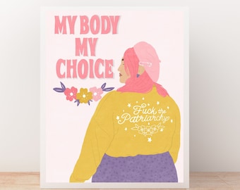 My Body My Choice Art Print, feminist art print, Pro Choice Art, Women’s Rights Art Print, roe vs wade, Pro Abortion Poster