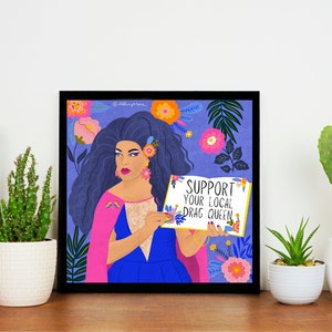 Support Your Local Drag Queen Art Print, LGBTQ Art, Queer Art Prints, Drag Queen Art, Feminist Art, Flowers Art, Feminist Gift Ideas image 2