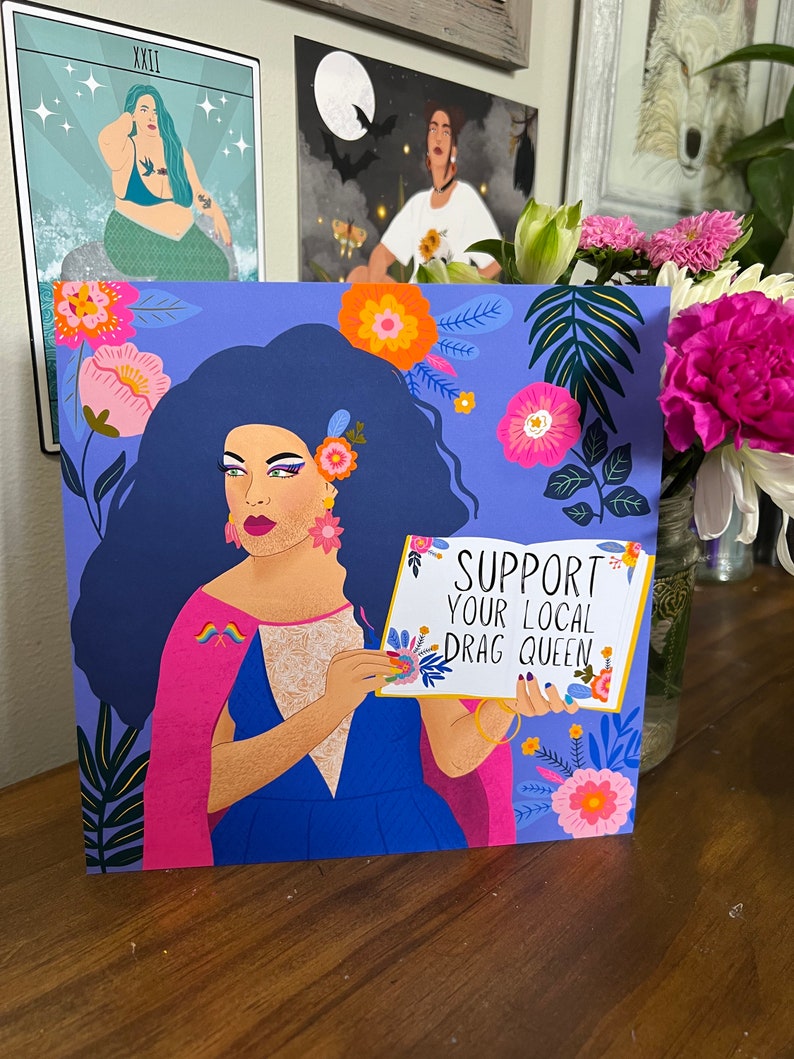 Support Your Local Drag Queen Art Print, LGBTQ Art, Queer Art Prints, Drag Queen Art, Feminist Art, Flowers Art, Feminist Gift Ideas image 3
