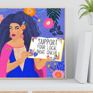 Support Your Local Drag Queen Art Print, LGBTQ Art, Queer Art Prints, Drag Queen Art, Feminist Art, Flowers Art, Feminist Gift Ideas image 6