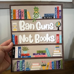 Ban Guns Not Books Art Print, Banned Books Art, Bookshelf Decor, Book Lovers Gift, Librarian, Book Art Print, Bookshelf Painting, Book Art image 3