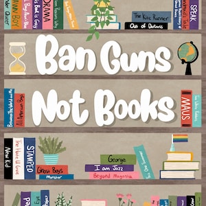 Ban Guns Not Books Art Print, Banned Books Art, Bookshelf Decor, Book Lovers Gift, Librarian, Book Art Print, Bookshelf Painting, Book Art image 2