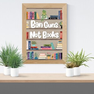 Ban Guns Not Books Art Print, Banned Books Art, Bookshelf Decor, Book Lovers Gift, Librarian, Book Art Print, Bookshelf Painting, Book Art image 6