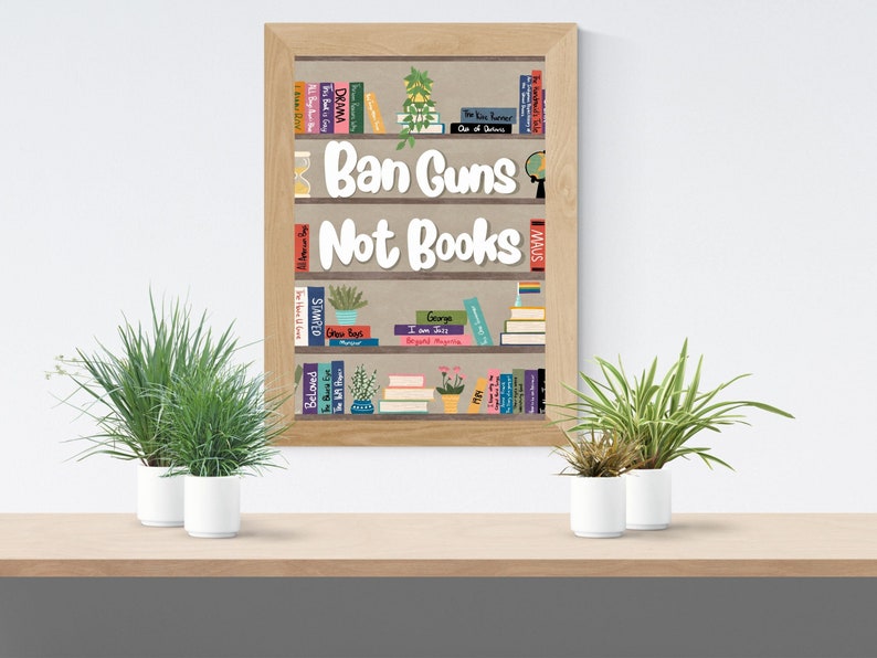 Ban Guns Not Books Art Print, Banned Books Art, Bookshelf Decor, Book Lovers Gift, Librarian, Book Art Print, Bookshelf Painting, Book Art image 6