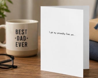Divertente biglietto per la festa del papà / Biglietto "Ho preso la mia personalità da te" / Biglietto d'auguri umoristico per papà / Biglietto stampabile 5x7 per la festa del papà