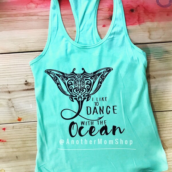 MOANA TANK, I like to dance with the ocean tank, Moana Shirt, Stingray tank, Ocean tank, Ocean shirt, Disney shirt, Disney tank, Disney