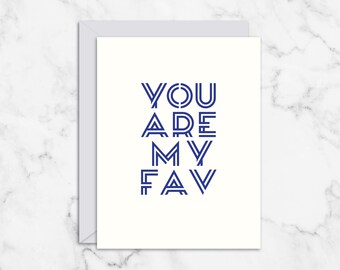 You Are My Fav, Encouragement Card, Love