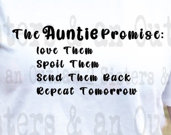 The Auntie Promise Svg. Love them. Spoil Them. Send Them Back. Repeat Tomorrow. Funny Svg. SVG. JPG. PNG. Digital Download. Cricut.