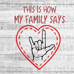 É assim que minha família diz Svg. Eu te amo SVG. ASL SVg. Linguagem de Sinais Svg. SVg. JPG.webp. PNG. Download digital. Cricut.