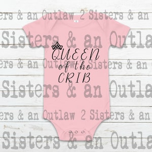 Queen of the Crib Svg. Baby Onesie Svg. Newborn Svg. Baby Shower Svg. Baby Bib. SVG. JPG. PNG. Digital Download. Cricut.