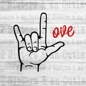 Love Svg. ASL Svg. Sign Language Svg. Svg. JPG. PNG. Digital Download. Cricut.
