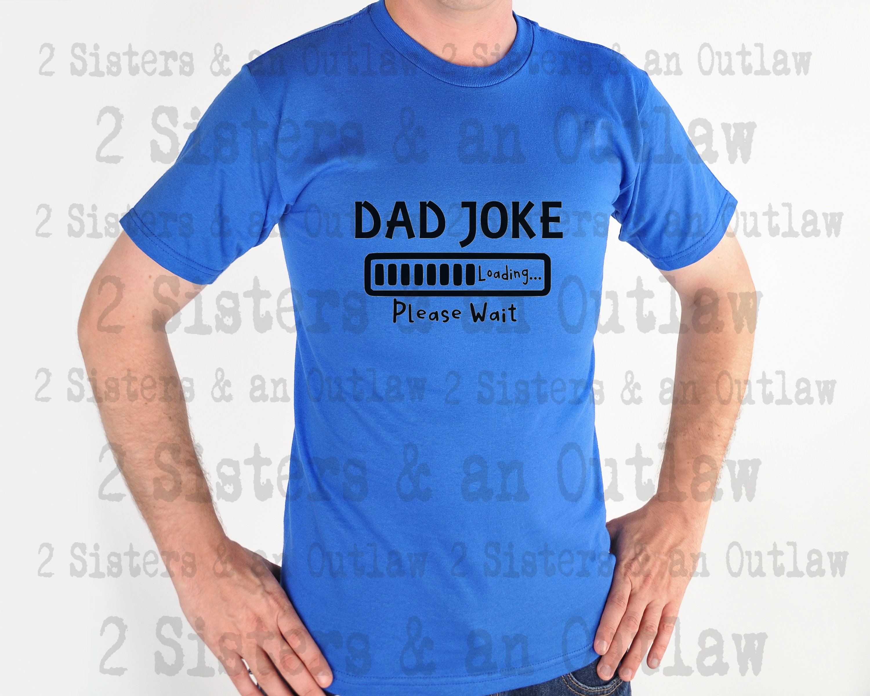 Dad Joke Loading Svg. Fathers Day Svg. Dad Svg. Fun. Father. Humor. SVG ...