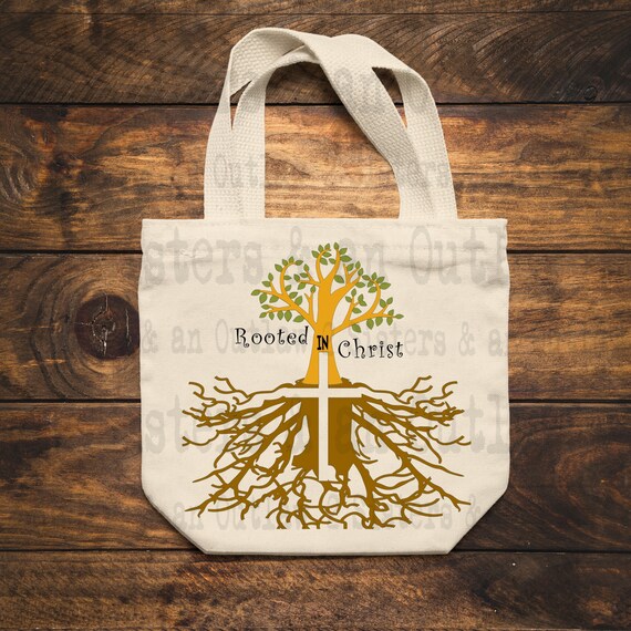 Life Rooted In God Tote Bag Life Rooted In God Tote Bag