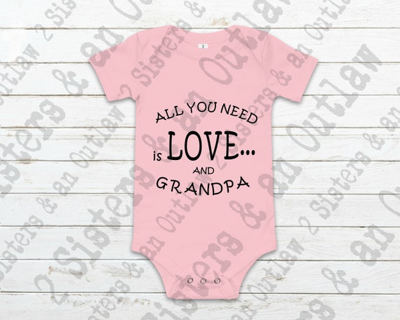 Download All You Need Is Love Svg Grandma Svg Grandpa Svg Baby Onesie Etsy