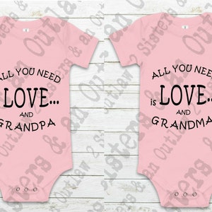 All you need is love Svg. Grandma Svg. Grandpa Svg Baby Onesie Svg. Baby Shower Svg. Baby Bib. SVG. JPG. PNG. Digital Download. Cricut.