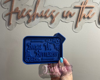 Buckle up Buttercup Silicone Car Freshie Mold