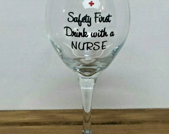 Drink with a Nurse Wine Glass, Wine Glass, Nurse Gift, Wine glass for Nurse, Personalized Wine Glass