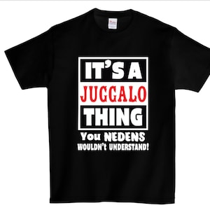 It&#39;s a Juggalo thing  Unisex Tshirt