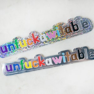 Unfuckawitable Glitter Mirror Sticker - LGBTQ Queer Pride Sticker - Marginalized Communities Empowerment