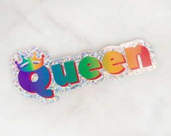 Queer Queen - Glitter Sticker - LGBTQ Lesbian Gay Pride - Queer Joy - Love is Love - Can't spell queen without queer!