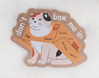 Don't Box Me In - LGBTQ Labels Kraft Sticker - Don't Project Labels on People - Cute Cat Sticker - Cat in Box - Femme Butch - Queer Politics