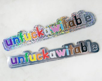 Unfuckawitable Glitter Mirror Sticker - LGBTQ Queer Pride Sticker - Marginalized Communities Empowerment