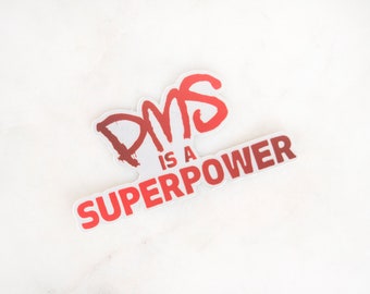 PMS is a Superpower - Matte Mirror Sticker - Empowering Intuition - Embracing Humanity - Women Bleed - Self-Acceptance - Authenticity