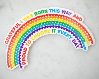 Proud to Choose It - Born This Way - Choice is Valid - Duality - Happy Queer Joy Sticker - LGBTQ Pride - Heart Sticker - Gay Pride