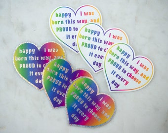 Proud to Choose It - Born This Way - Choice is Valid - Duality - Happy Queer Joy Sticker - LGBTQ Pride - Heart Sticker - Gay Pride