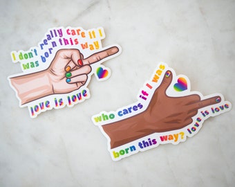 Don't Care if I Was Born This Way - Love is Love - Queer Joy Sticker - Choice is Valid - Duality - Middle Finger - LGBTQ Pride - Gay Pride