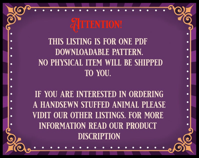Pode incluir: Um sinal emoldurado em roxo e dourado com texto branco que diz "ATEN&Ccedil;&Atilde;O! ESTA LISTAGEM &Eacute; PARA UM PADR&Atilde;O DE PDF BAIX&Aacute;VEL. NENHUM ITEM F&Iacute;SICO SER&Aacute; ENVIADO. SE ESTIVER INTERESSADO EM ENCOMENDAR UM ANIMAL DE PEL&Uacute;CIA COSTURADO &Agrave; M&Atilde;O, VISITE AS NOSSAS OUTRAS LISTAGENS. PARA MAIS INFORMA&Ccedil;&Otilde;ES, LEIA A DESCRI&Ccedil;&Atilde;O DO NOSSO PRODUTO."