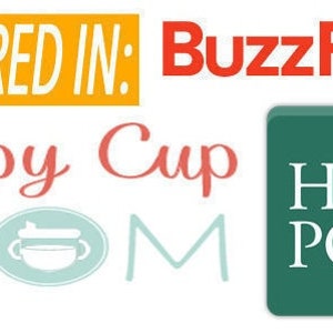 May include: A graphic with the text "Featured in: Sippy Cup Mom" and logos for BuzzFeed and HuffPost.
