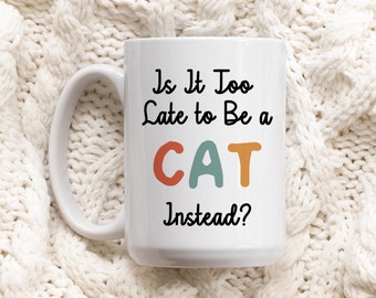 Custom Cat mug, Personalized Cat Mug, Cat Coffee Mug, Sarcastic Mug Design, Funny Coffee MUG, Funny Cat MUG, cat lover gift mug